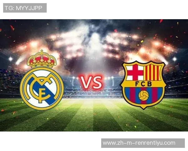 皇马与巴萨世纪对决再度上演足球经典之战球迷热情高涨期待精彩瞬间